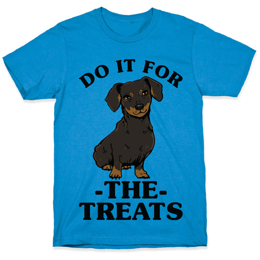 Do It For The Treats Dachshund T-Shirt