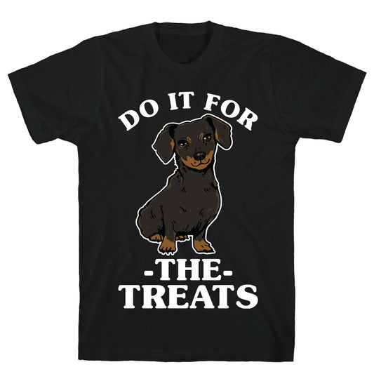 Do It For The Treats Dachshund T-Shirt