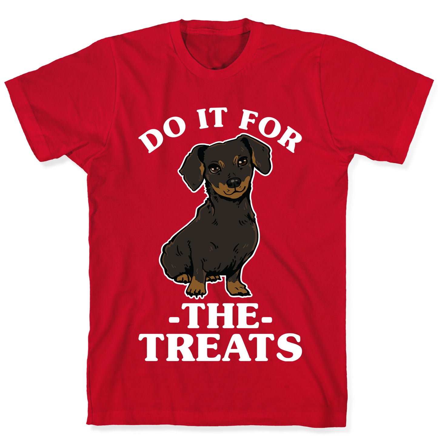 Do It For The Treats Dachshund T-Shirt
