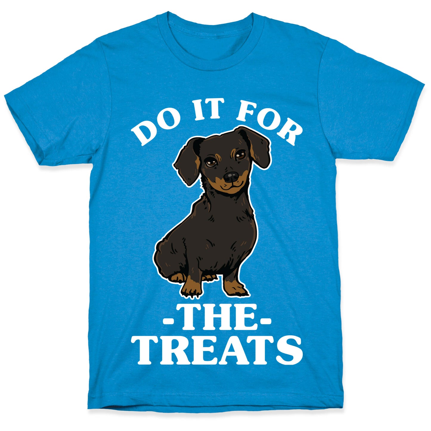 Do It For The Treats Dachshund T-Shirt