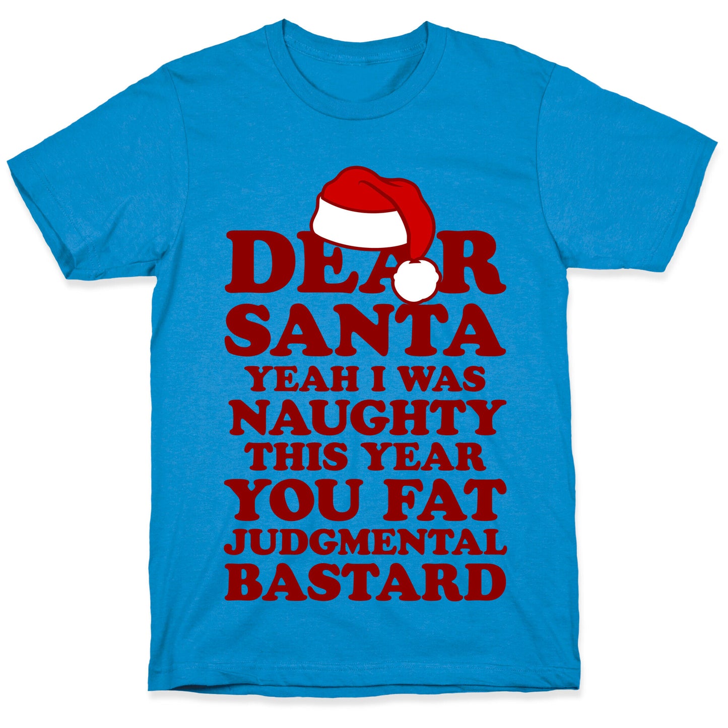Dear Santa Yeah I Was Naughty This Year T-Shirt