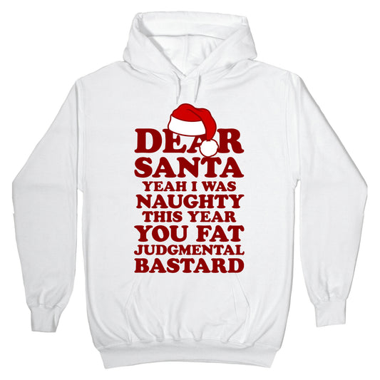 Dear Santa Yeah I Was Naughty This Year Hoodie