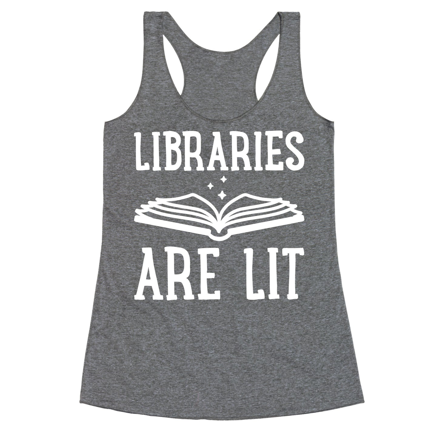 Libraries Are Lit Racerback Tank