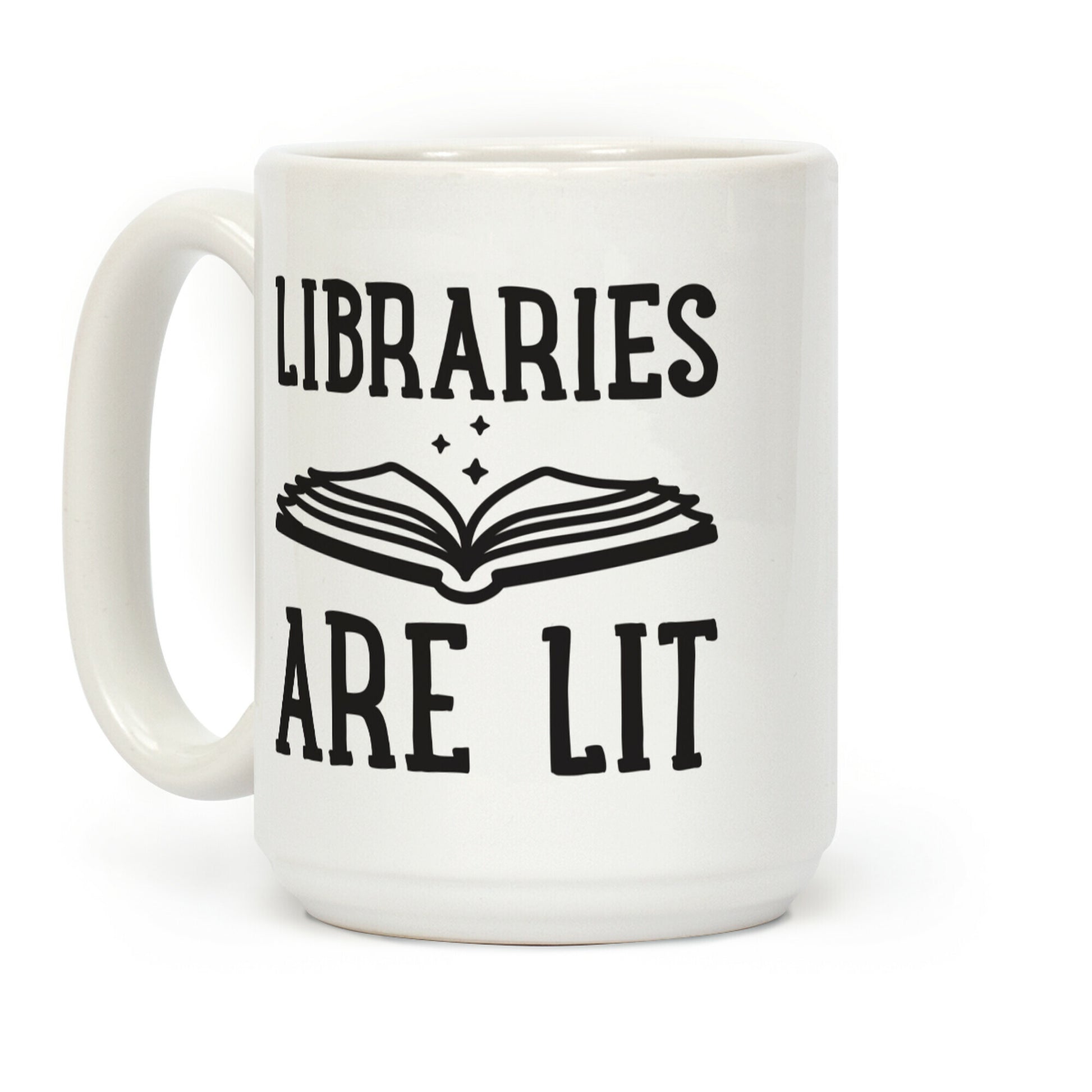 Libraries Are Lit Coffee Mug