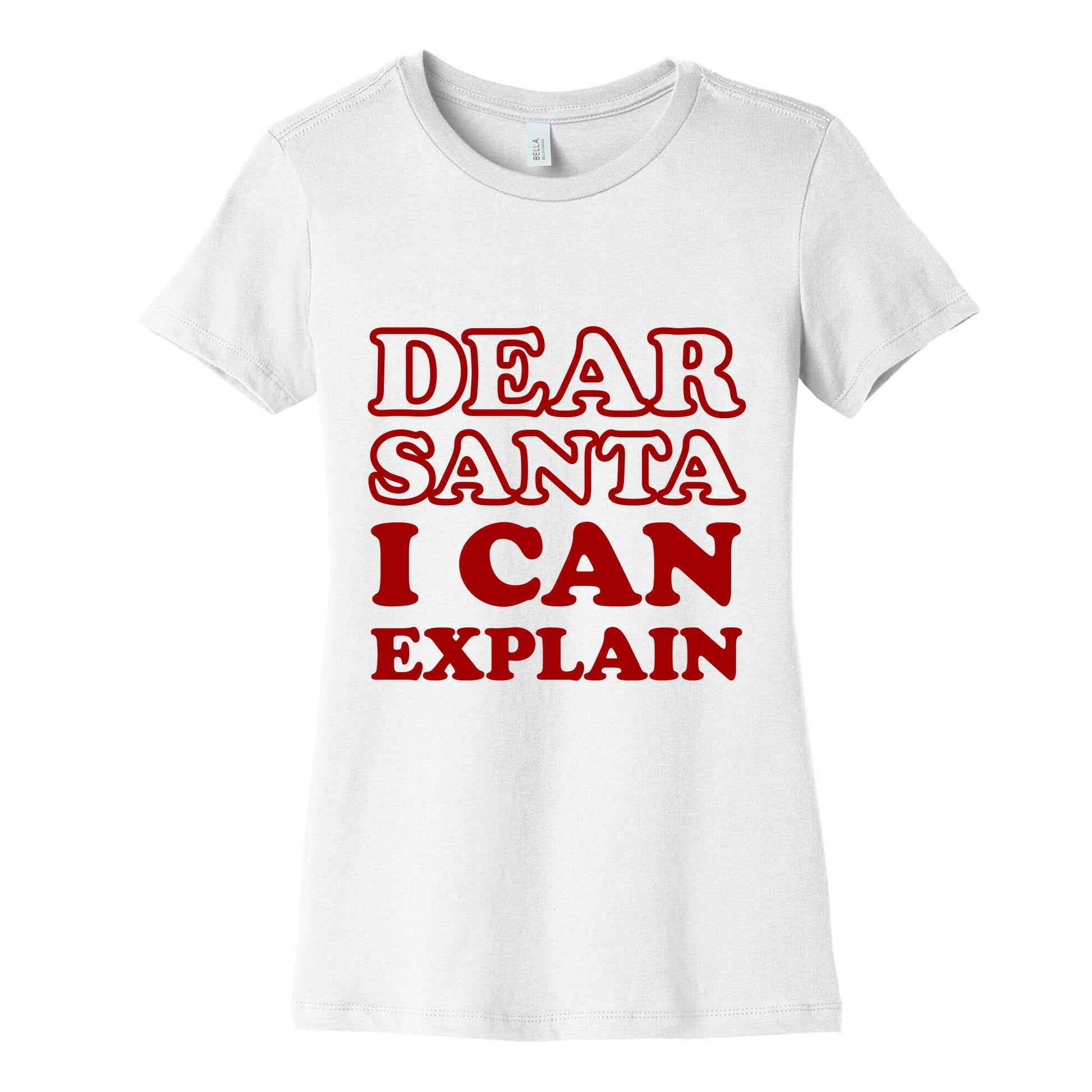 Dear Santa I Can Explain Women's Cotton Tee