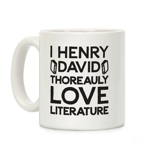 I Henry David Thoreauly Love Literature Coffee Mug