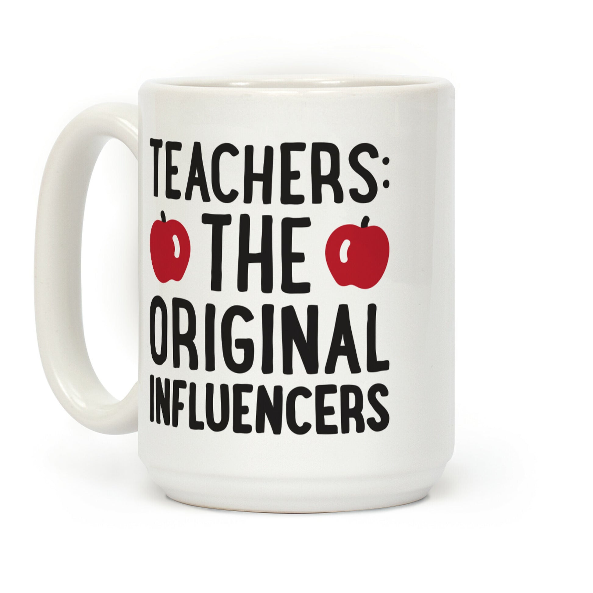 Teachers: The Original Influencers Coffee Mug