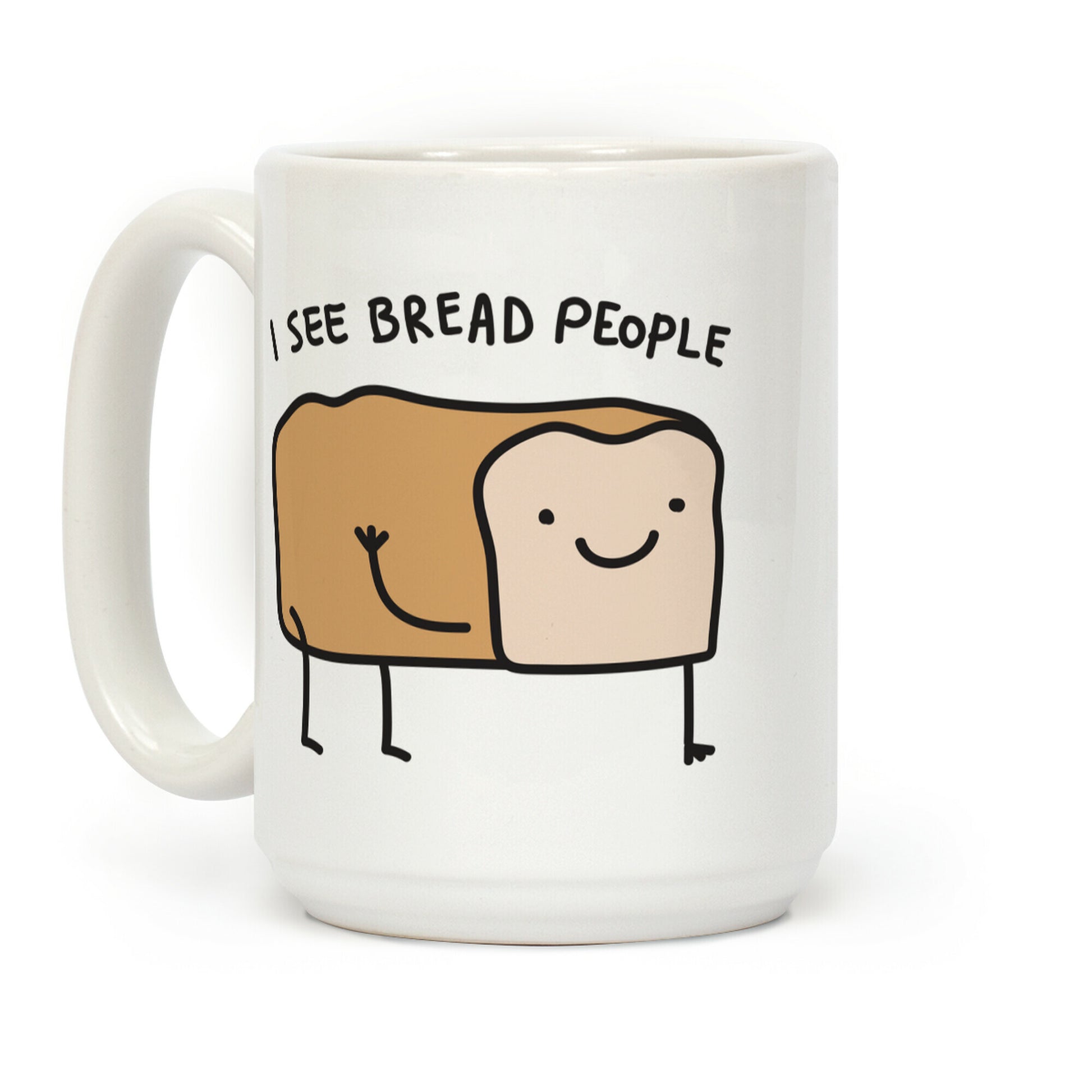 I See Bread People Coffee Mug