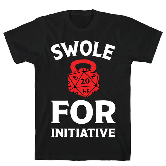 Swole For Initiative D20 T-Shirt