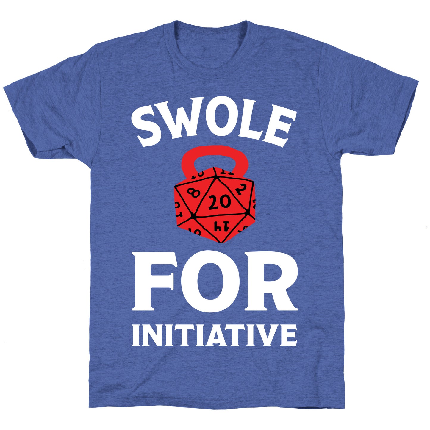 Swole For Initiative D20 Unisex Triblend Tee