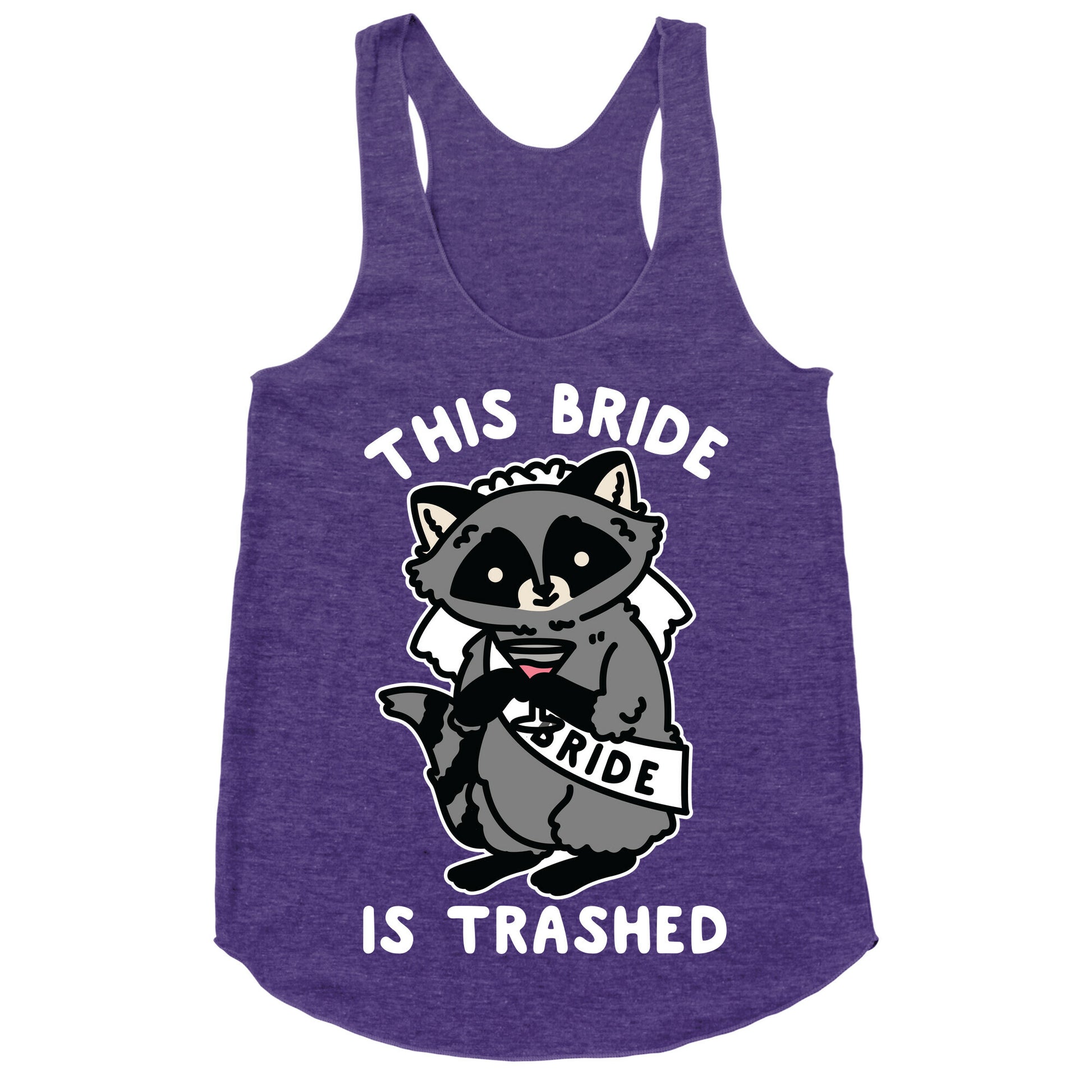 This Bride is Trashed Raccoon Bachelorette Party Racerback Tank