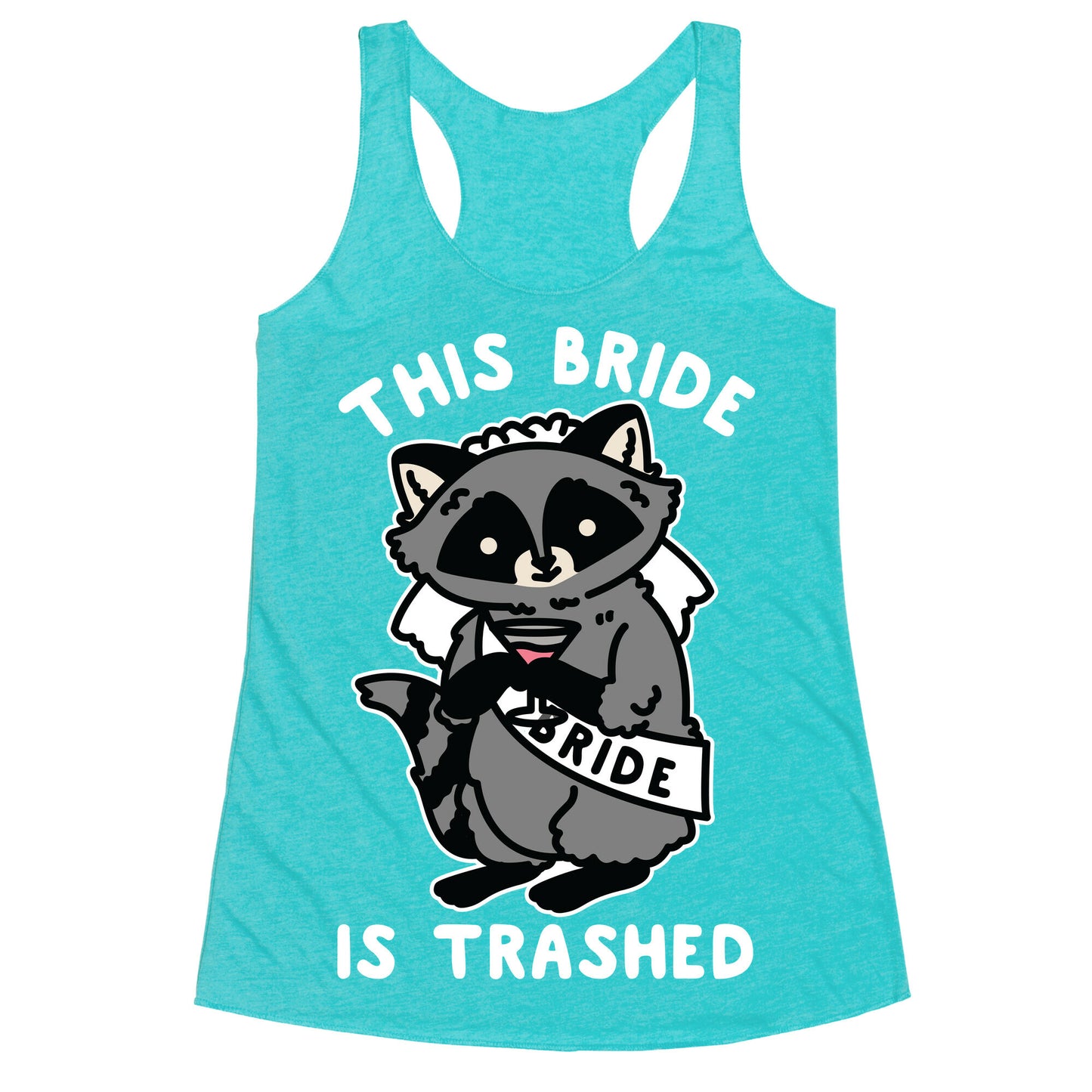 This Bride is Trashed Raccoon Bachelorette Party Racerback Tank
