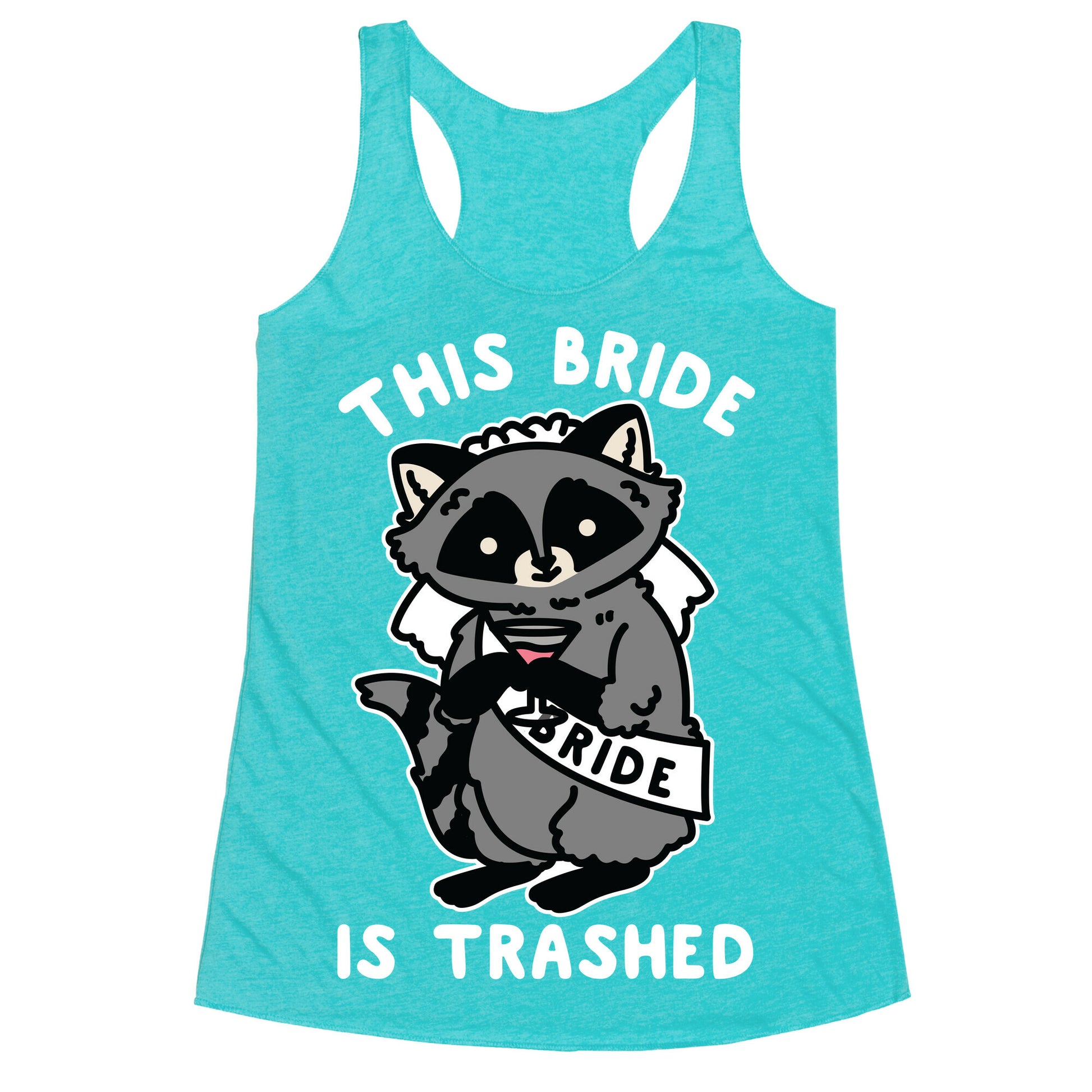 This Bride is Trashed Raccoon Bachelorette Party Racerback Tank