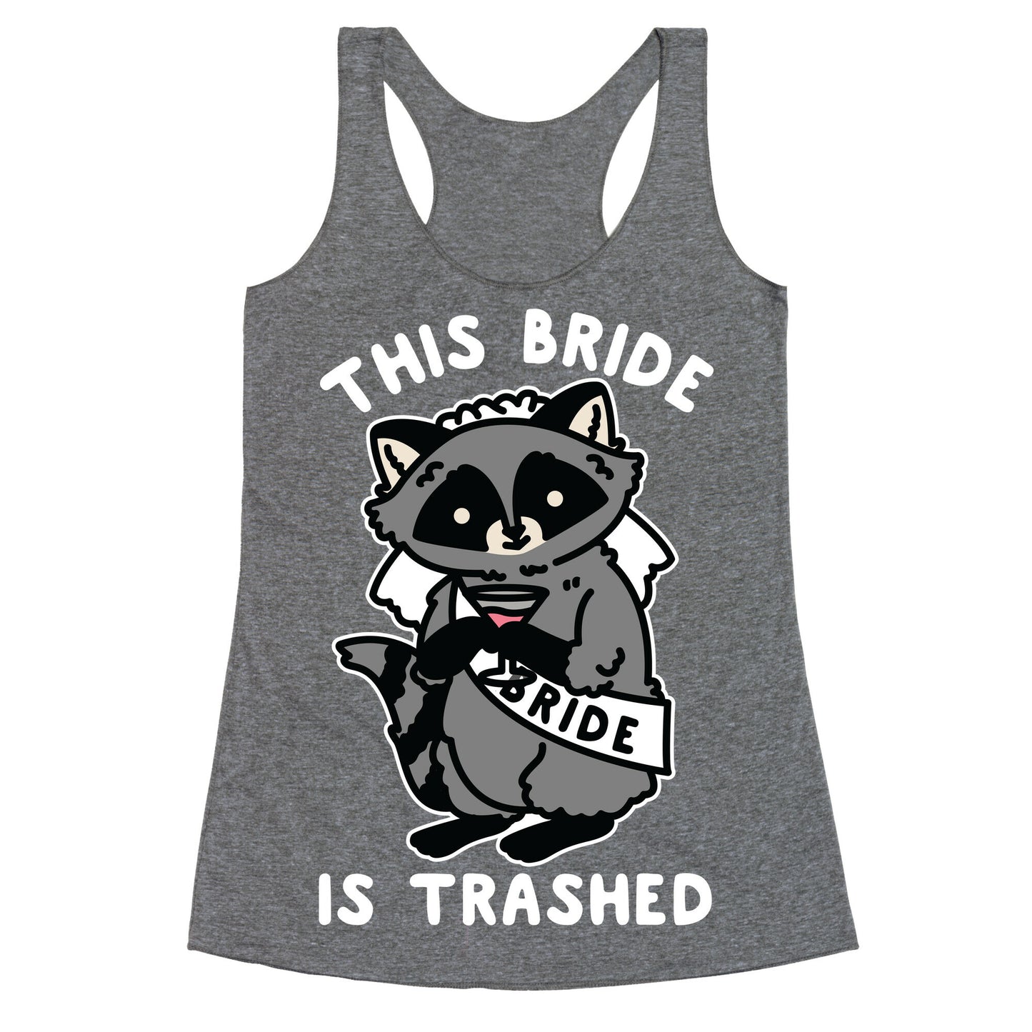 This Bride is Trashed Raccoon Bachelorette Party Racerback Tank