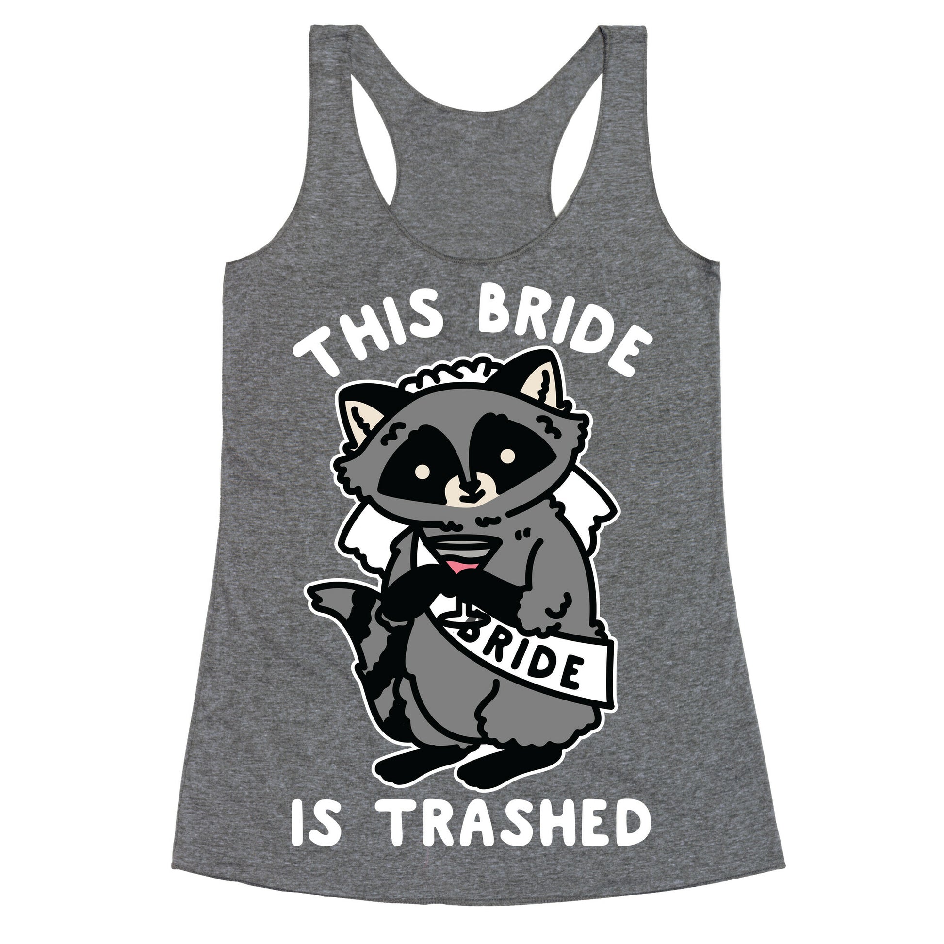 This Bride is Trashed Raccoon Bachelorette Party Racerback Tank
