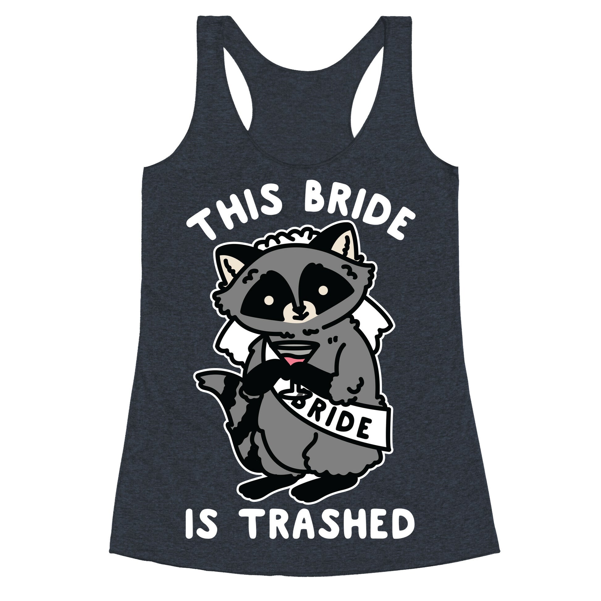 This Bride is Trashed Raccoon Bachelorette Party Racerback Tank