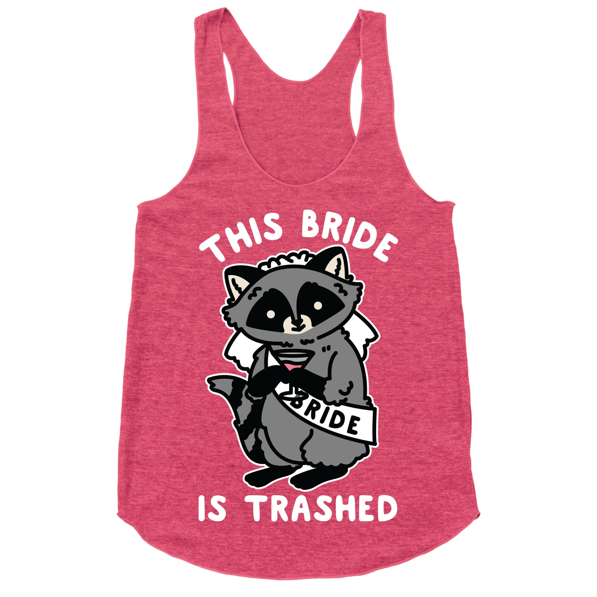 This Bride is Trashed Raccoon Bachelorette Party Racerback Tank
