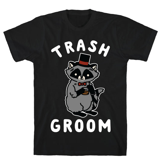 Trash Groom Raccoon Bachelor Party T-Shirt