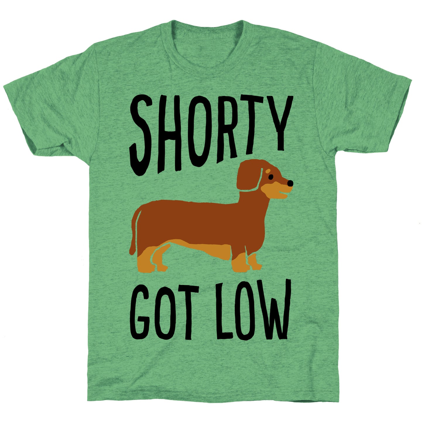 Shorty Got Low Dachshund Unisex Triblend Tee