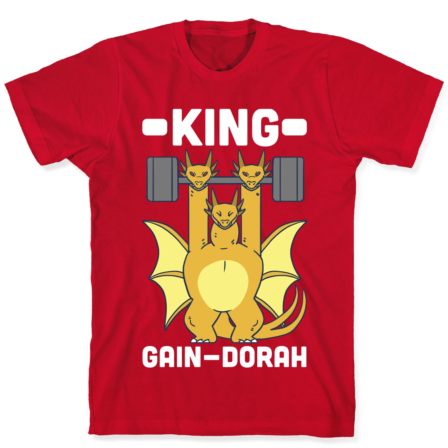 King Gain-dorah - King Ghidorah T-Shirt