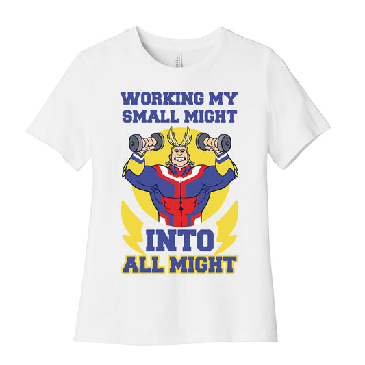 Working My Small Might Into All Might - My Hero Academia Women's Cotton Tee
