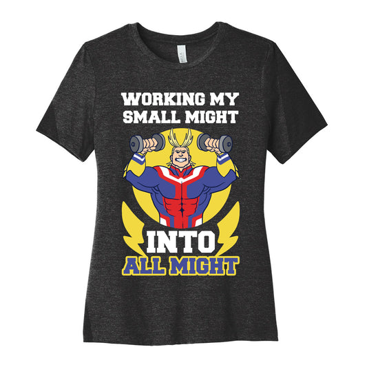 Working My Small Might Into All Might - My Hero Academia Women's Cotton Tee
