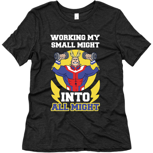 Working My Small Might Into All Might - My Hero Academia Women's Triblend Tee