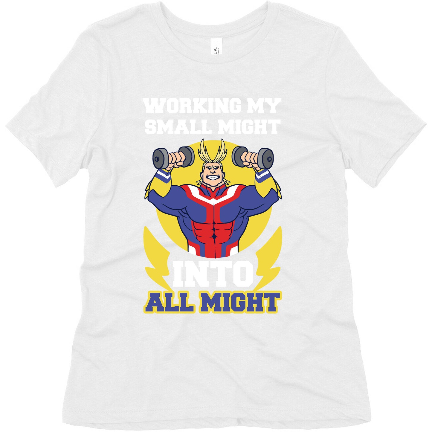 Working My Small Might Into All Might - My Hero Academia Women's Triblend Tee