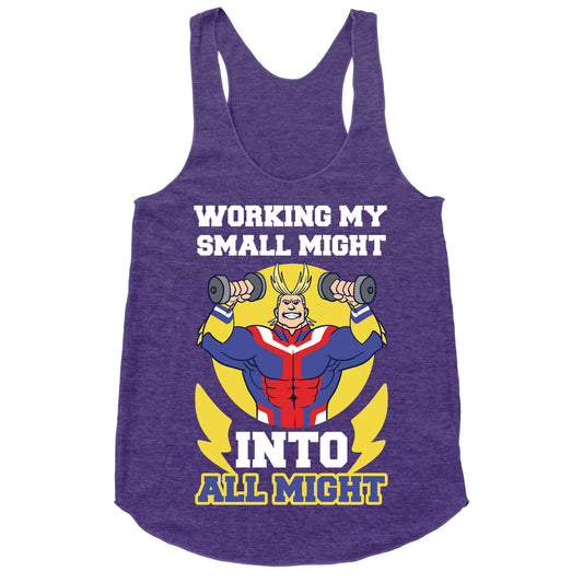 Working My Small Might Into All Might - My Hero Academia Racerback Tank