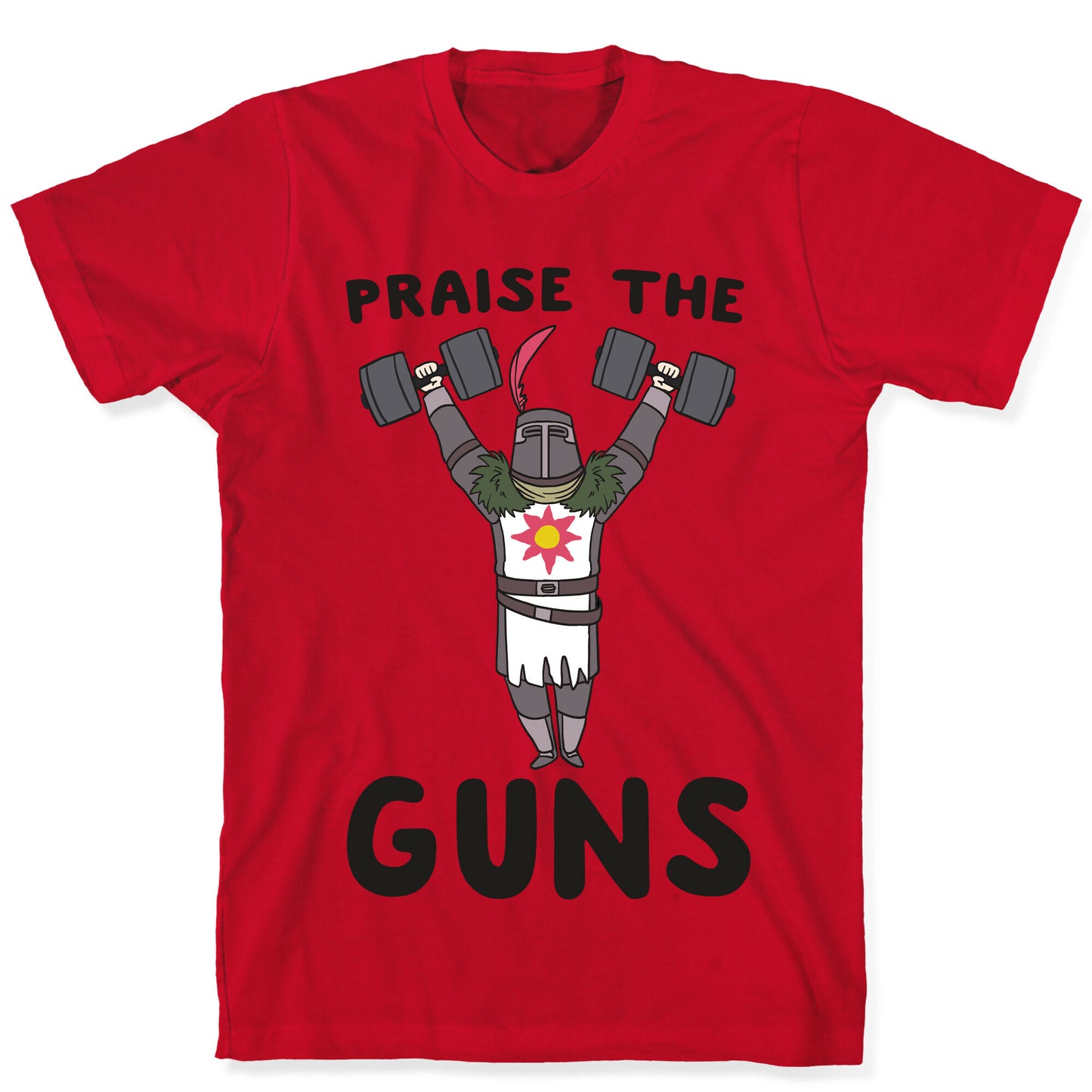 Praise the Guns - Dark Souls T-Shirt