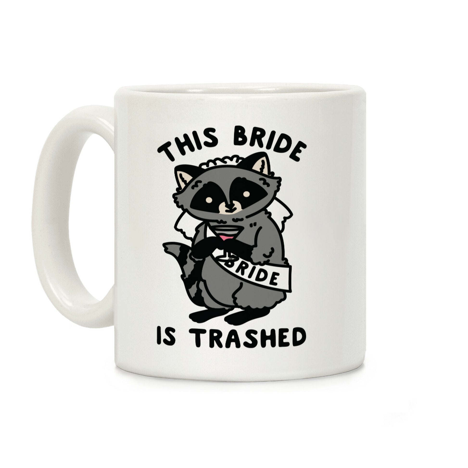 This Bride is Trashed Raccoon Bachelorette Party Coffee Mug