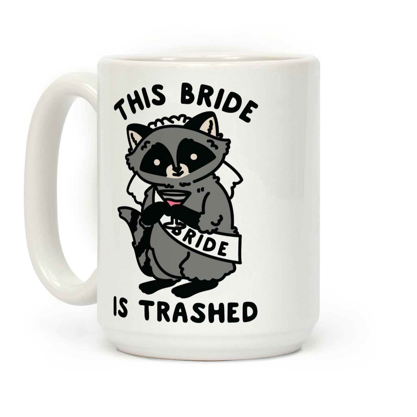 This Bride is Trashed Raccoon Bachelorette Party Coffee Mug