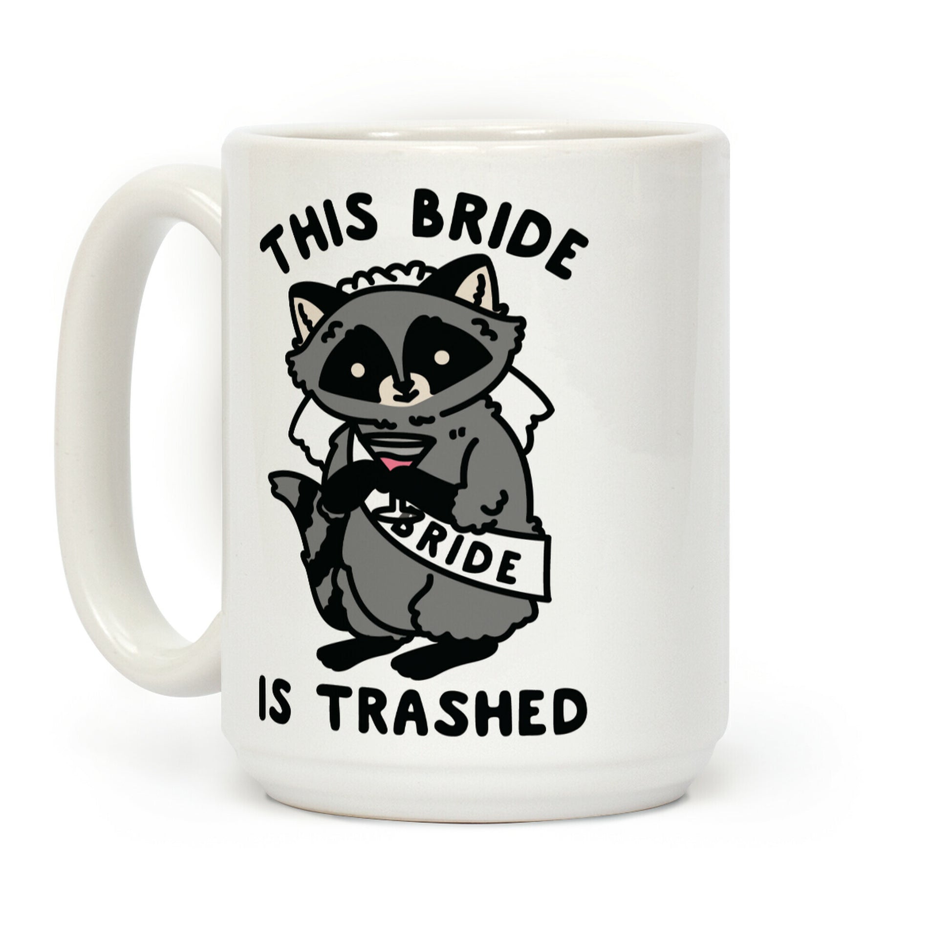 This Bride is Trashed Raccoon Bachelorette Party Coffee Mug