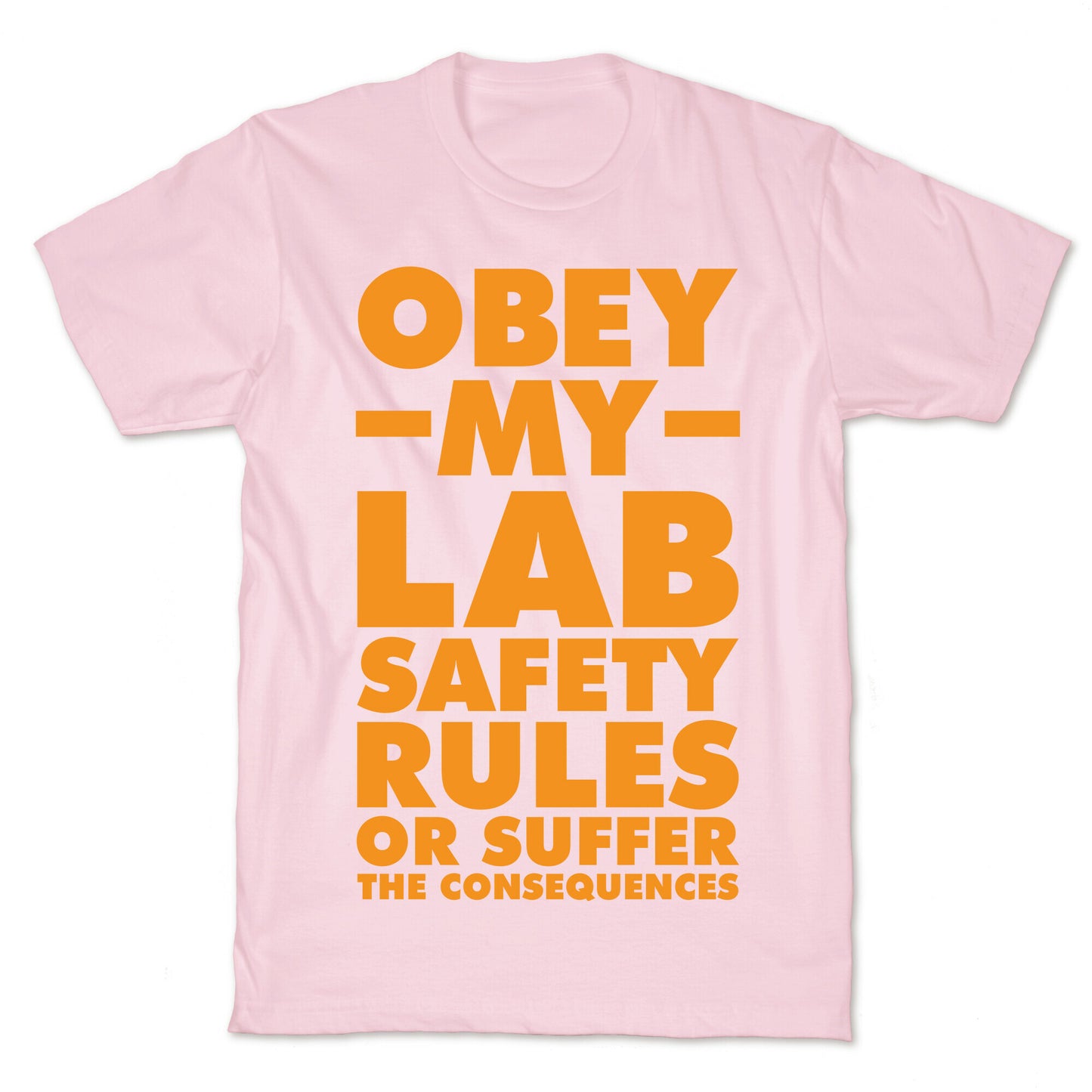 Obey My Lab Safety Rules or Suffer the Consequences Science Teacher T-Shirt
