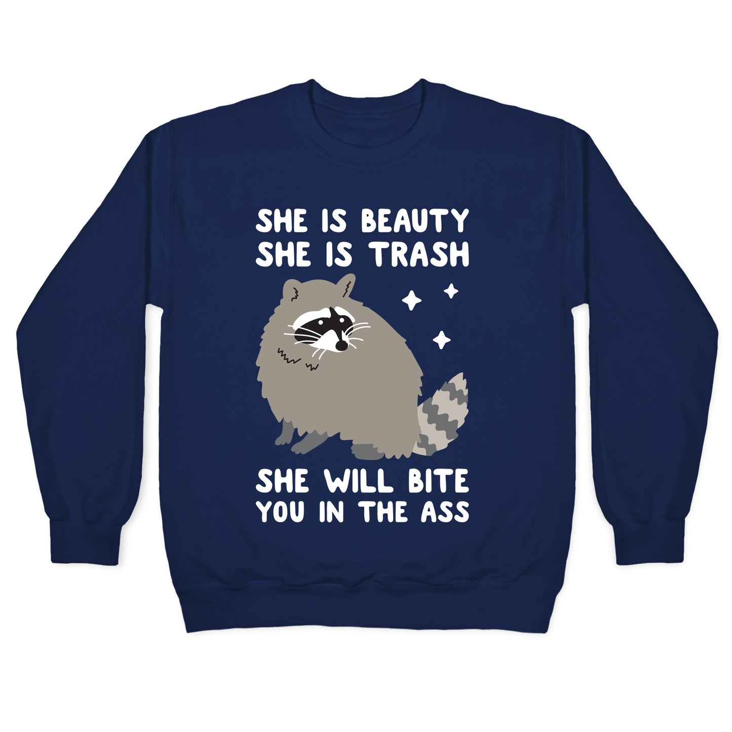 She Is Beauty She Is Trash Raccoon Crewneck Sweatshirt