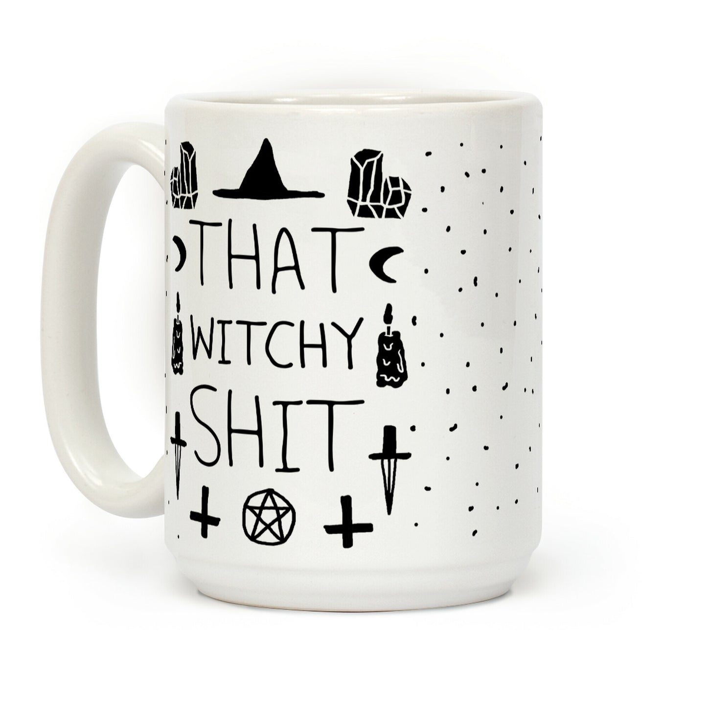 That Witchy Shit Coffee Mug