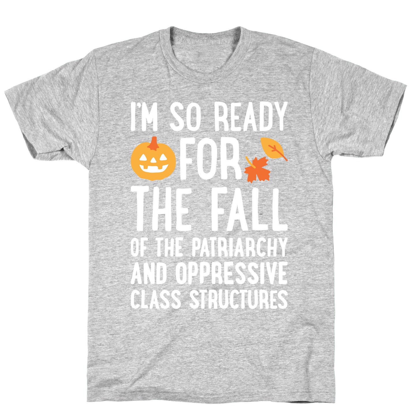 Im So Ready For The Fall T-Shirt