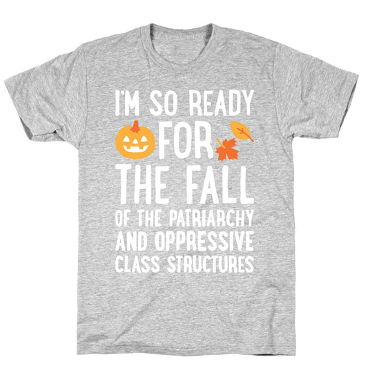Im So Ready For The Fall T-Shirt