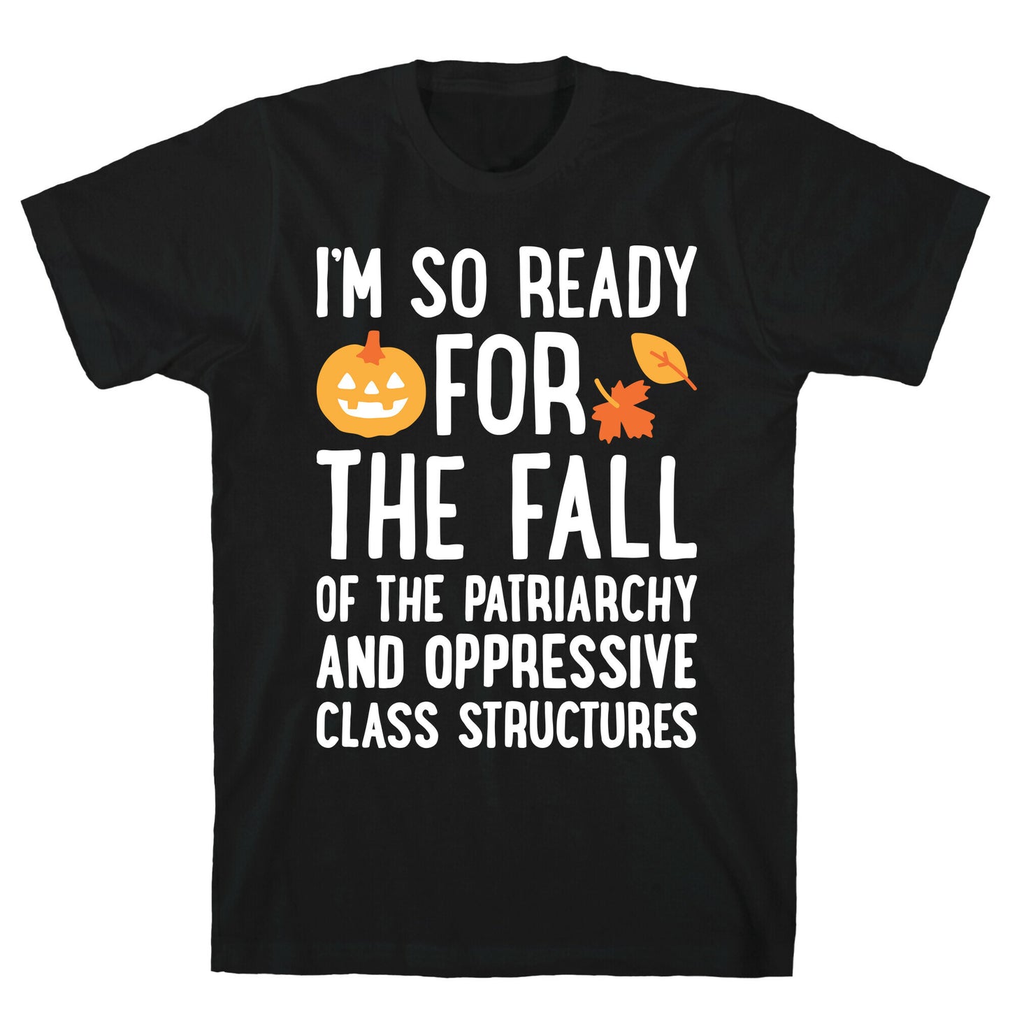 Im So Ready For The Fall T-Shirt