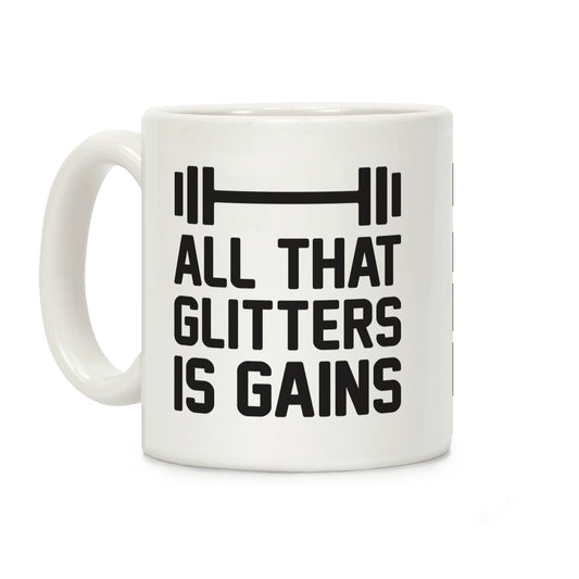 All That Glitters Is Gains Coffee Mug
