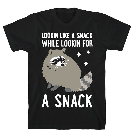 Lookin For A Snack Raccoon T-Shirt