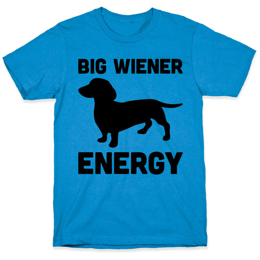 Big Wiener Energy Dachshund T-Shirt