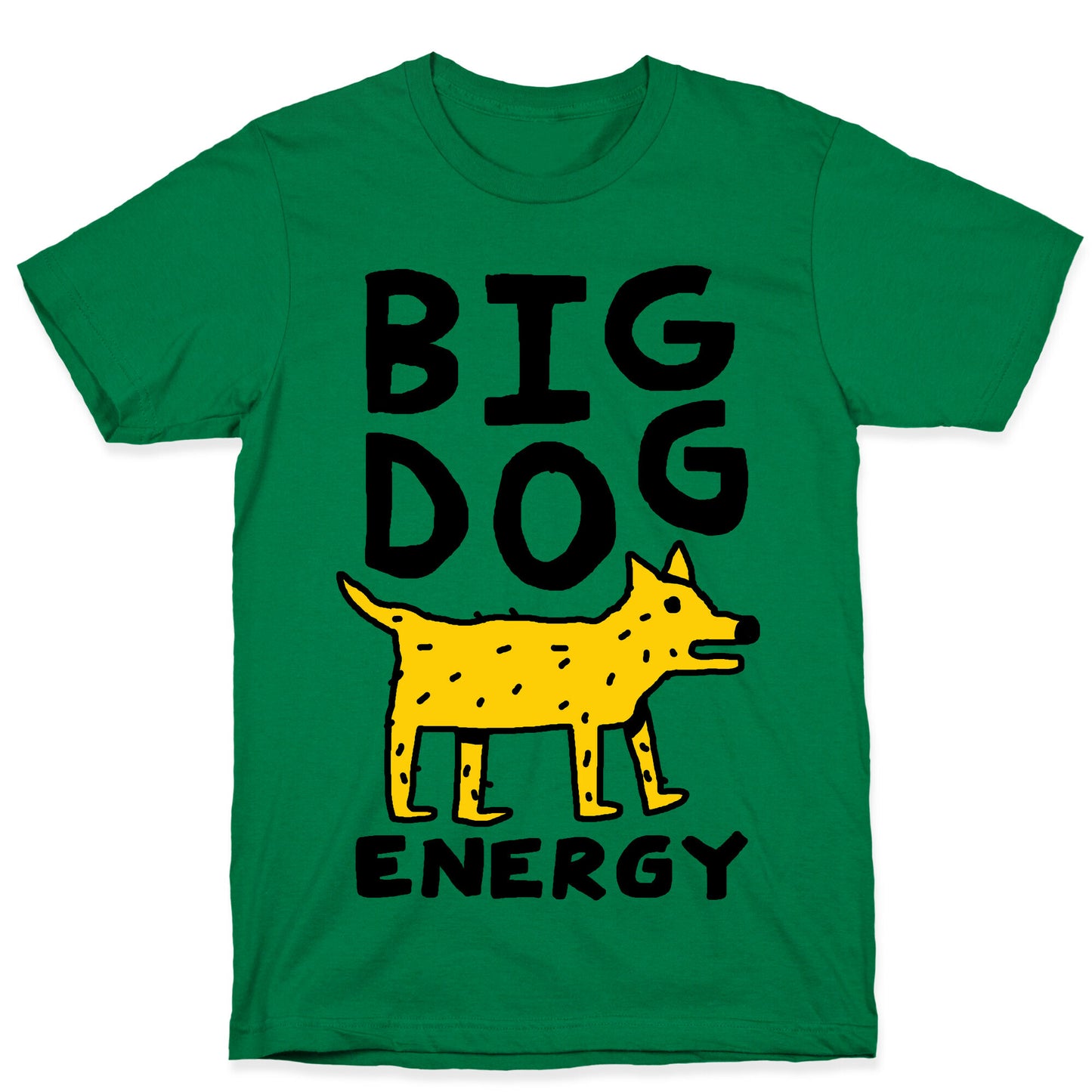 Big Dog Energy T-Shirt
