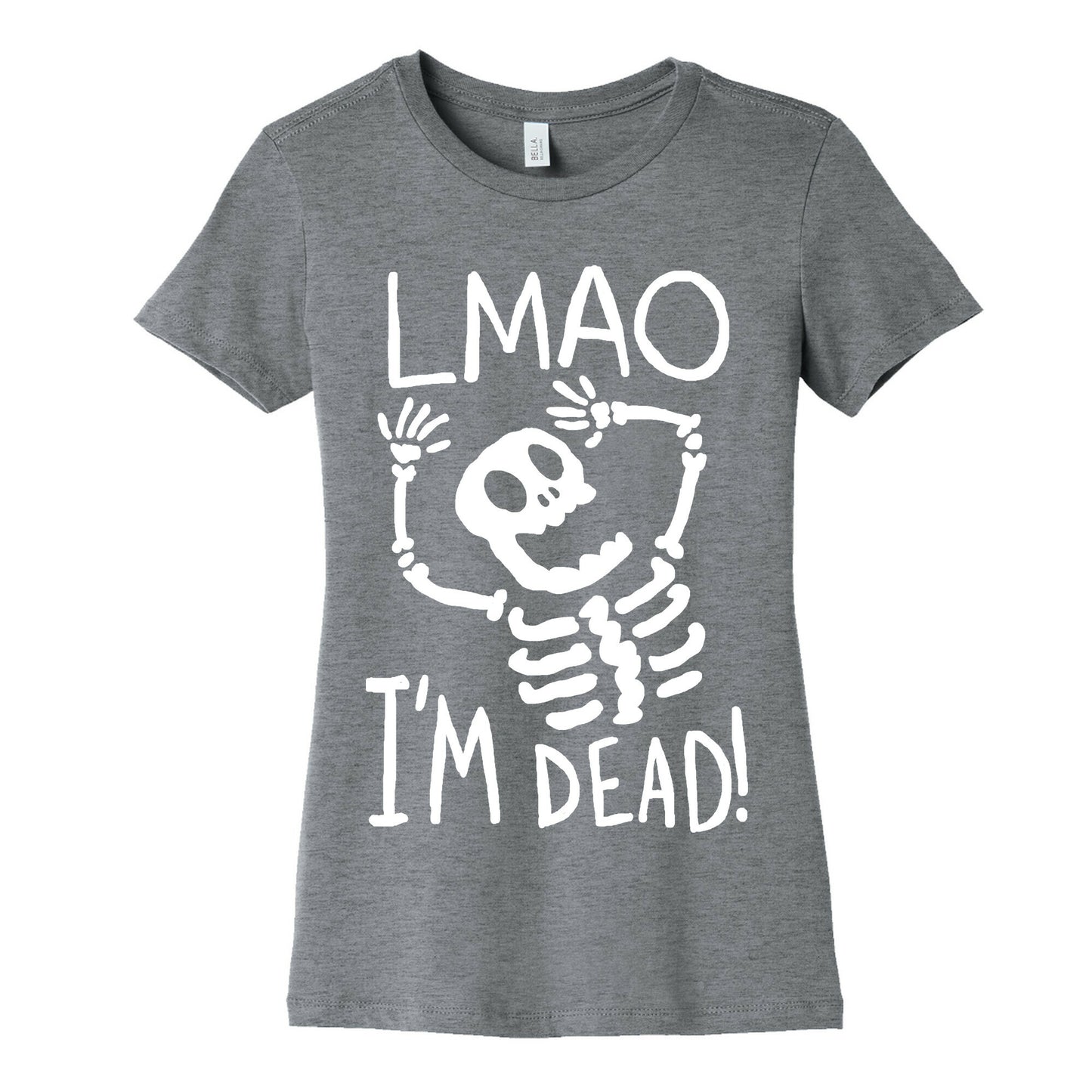 Lmao I'm Dead Women's Cotton Tee