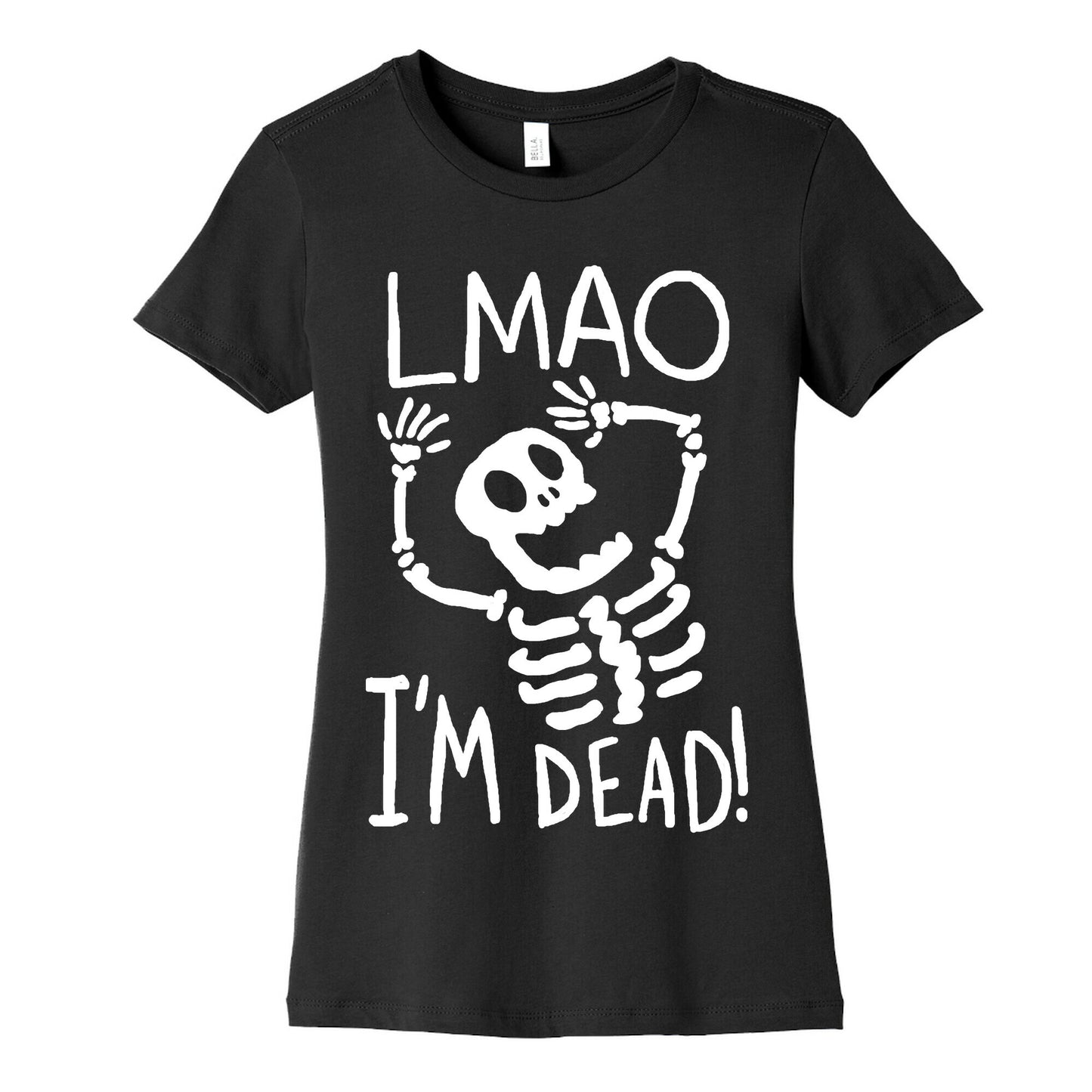 Lmao I'm Dead Women's Cotton Tee
