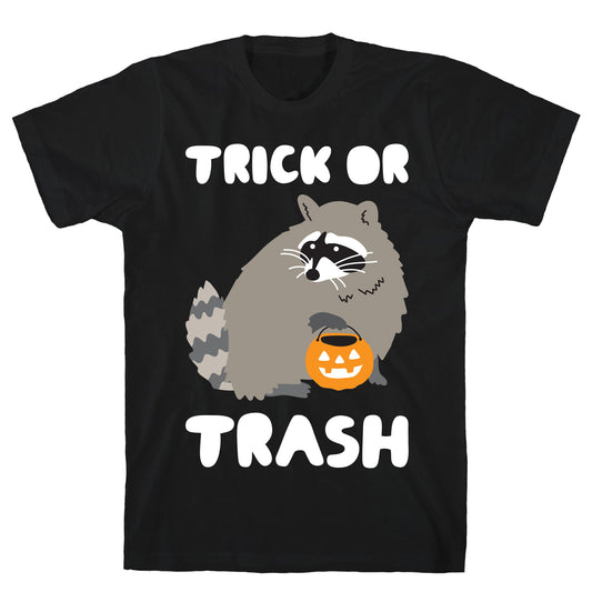 Trick Or Trash Raccoon T-Shirt
