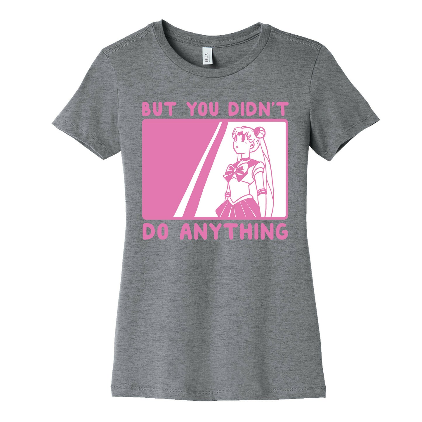 But You Didn't Do Anything - Sailor Moon (1 of 2 pair) Women's Cotton Tee