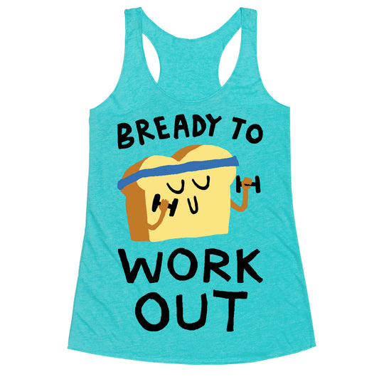 Bready To Workout Racerback Tank