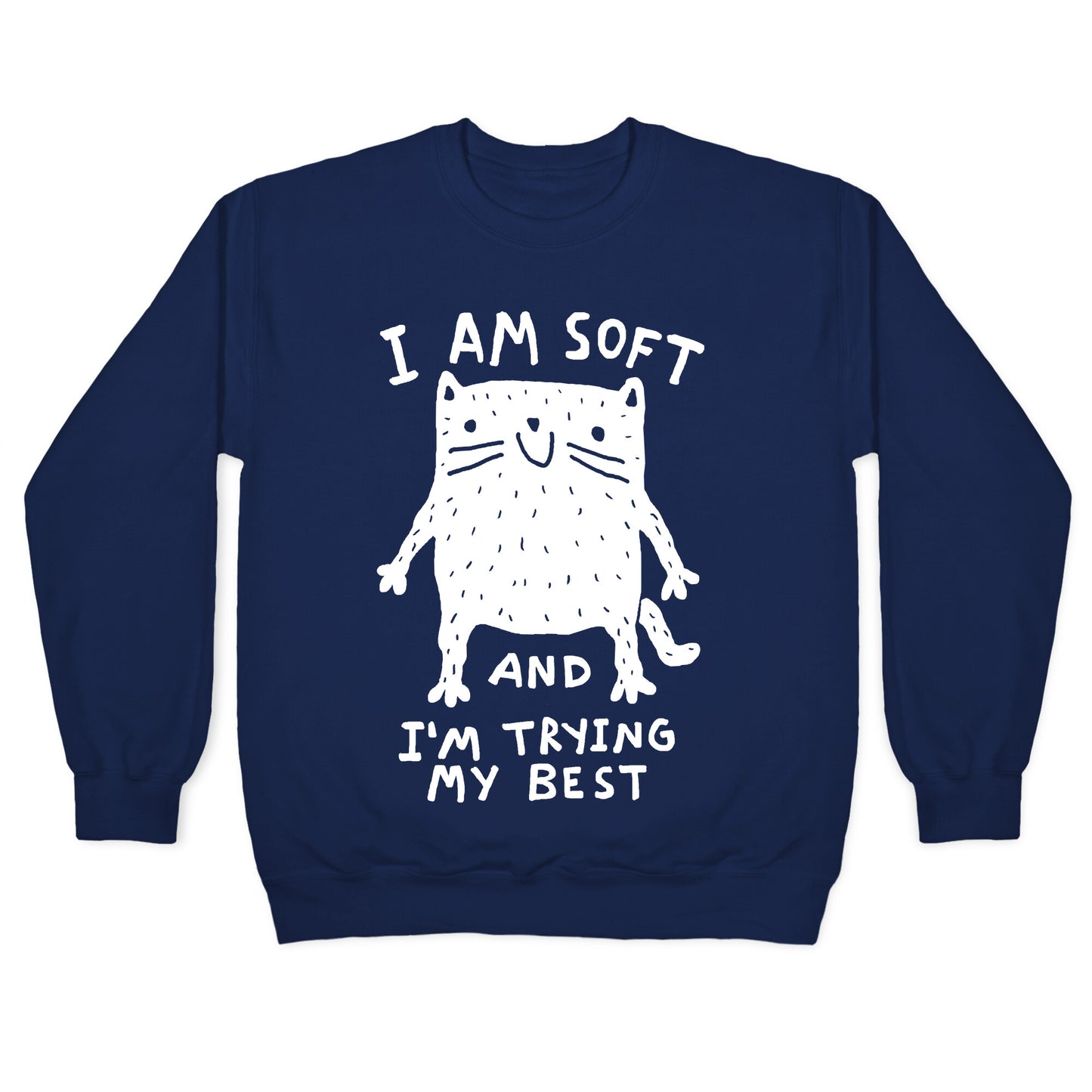 I Am Soft And I'm Trying My Best Crewneck Sweatshirt
