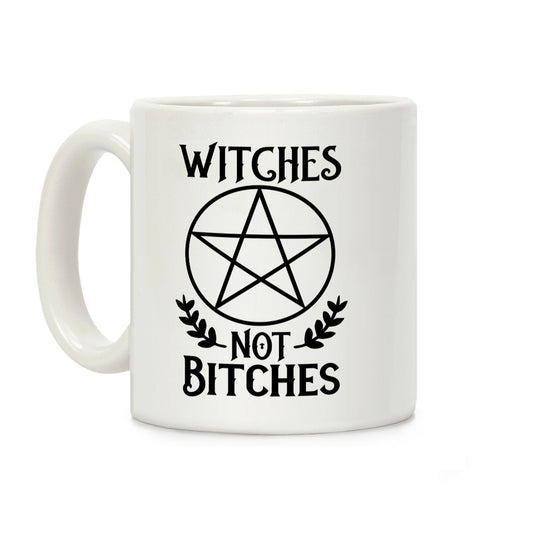 Witches Not Bitches Coffee Mug